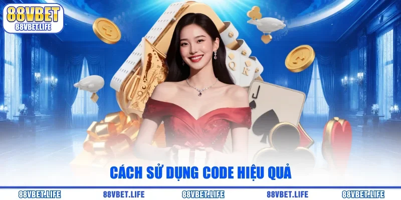 Cách sử dụng code hiệu quả 