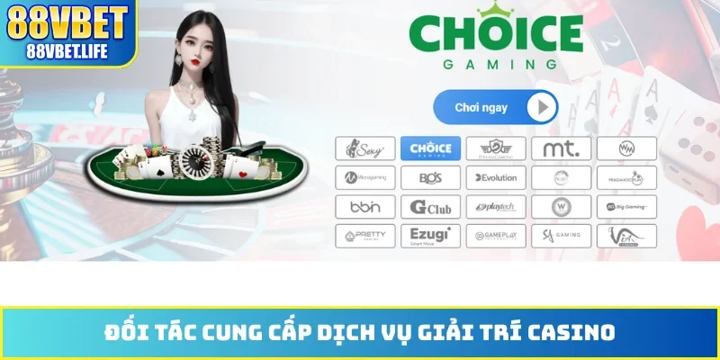 Đối tác cung cấp dịch vụ giải trí casino