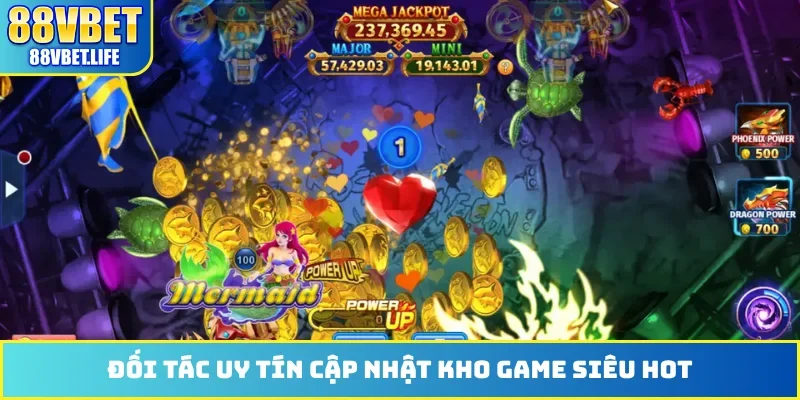 Đối tác uy tín cập nhật kho game siêu hot